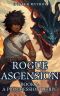 [Rogue Ascension 02] • Rogue Ascension · Book 2